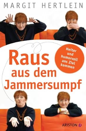 Raus aus den Jammersumpf_Margit Hertlein