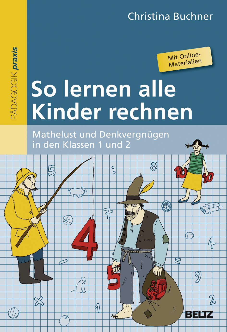 So lernen alle Kinder rechnen Mathelust und Denkvergnügen