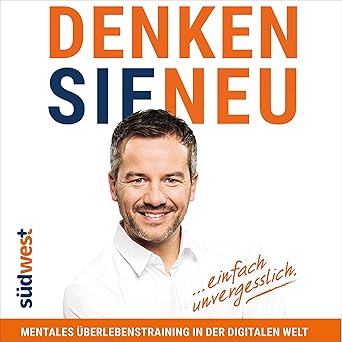 Denken Sie neu Mentales Überlebenstraining_Markus Hofmann